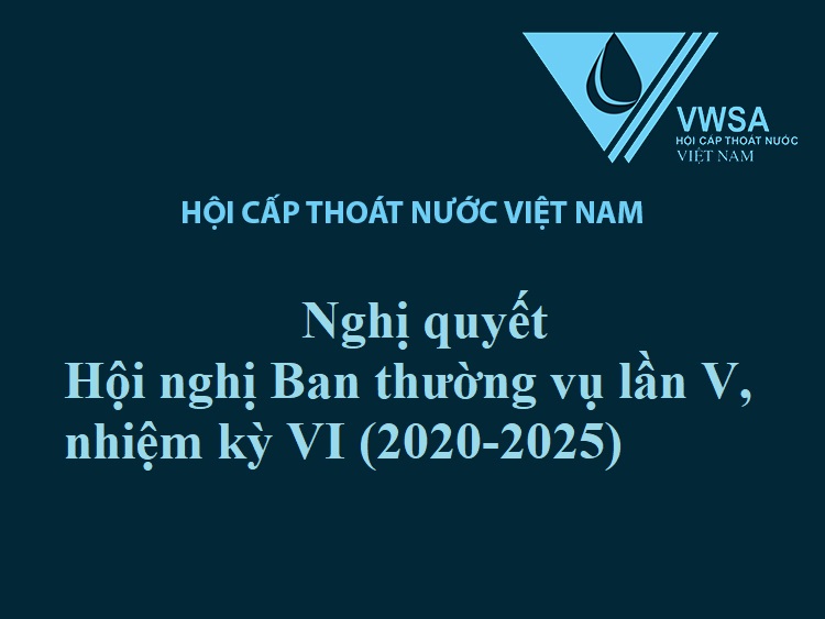 2755/Nghị quyết Hội nghị Ban thường vụ lần V, nhiệm kỳ VI (2020-2025) Hội Cấp Thoát nước Việt Nam