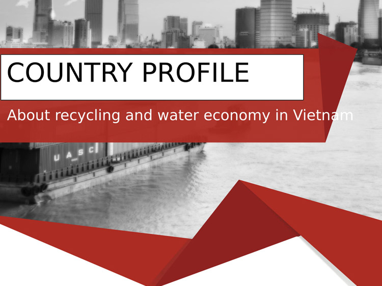 1468/Country profile about recycling and water economy in Vietnam