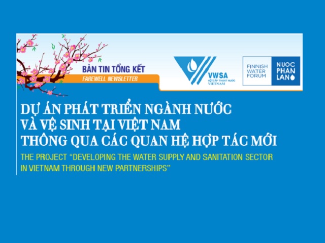 2258/FAREWELL NEWSLETTER OF THE PROJECT DEVELOPING THE WATER SUPPLY AND SANITATION SECTOR IN VIETNAM THROUGH NEW PARTNERSHIPS
